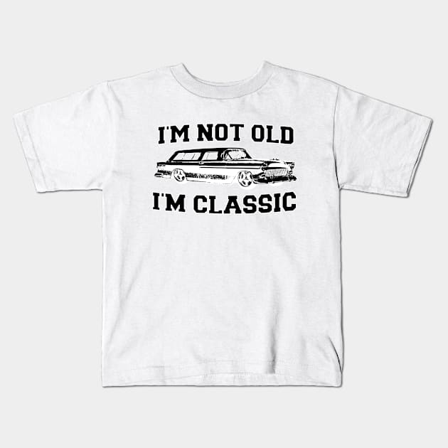 I'm Not Old I'm Classic Fifties Double Nickels Vintage Station Wagon Kids T-Shirt by CharJens